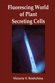 Fluorescing World of Plant Secreting Cells book cover