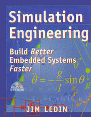 Simulation Engineering: Build Better Embedded Systems Faster book cover