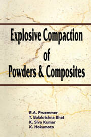 Explosive Compaction of Powders and Composites book cover