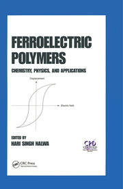 Ferroelectric Polymers: Chemistry: Physics, and Applications book cover