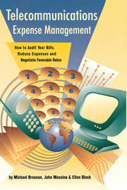 Telecommunications Expense Management: How to Audit Your Bills, Reduce Expenses, and Negotiate Favorable Rates book cover