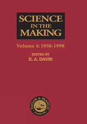 Science in the Making: Volume Four - 1950-1998 book cover