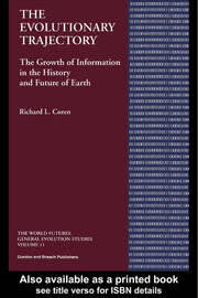 The Evolutionary Trajectory: The Growth of Information in the History and Future of Earth book cover