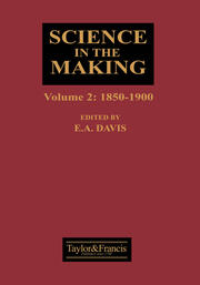 Science In The Making: 1850-1900 book cover