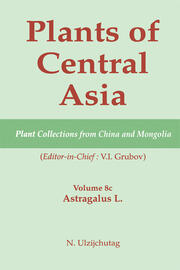 Plants of Central Asia - Plant Collection from China and Mongolia, Vol. 8c:: Astragalus L. book cover