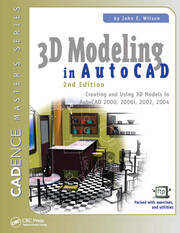 3D Modeling in AutoCAD: Creating and Using 3D Models in AutoCAD 2000, 2000i, 2002, and 2004 book cover