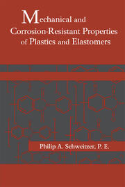 Mechanical and Corrosion-Resistant Properties of Plastics and Elastomers book cover