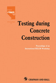 Testing During Concrete Construction: Proceedings of RILEM Colloquium, Darmstadt, March 1990 book cover