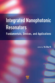 Integrated Nanophotonic Resonators: Fundamentals, Devices, and Applications book cover