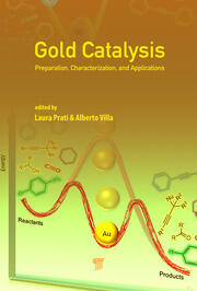 Gold Catalysis: Preparation, Characterization, and Applications book cover