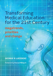 Transforming Medical Education for the 21st Century: Megatrends, Priorities and Change book cover
