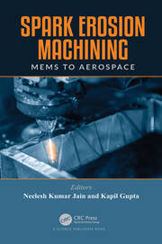 Spark Erosion Machining: MEMS to Aerospace book cover