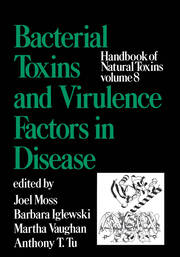 Handbook of Natural Toxins, Volume 8: Bacterial Toxins and Virulence Factors in Disease book cover