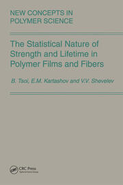 The Statistical Nature of Strength and Lifetime in Polymer Films and Fibers book cover