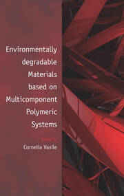 Environmentally Degradable Materials based on Multicomponent Polymeric Systems book cover