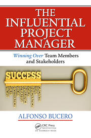 The Influential Project Manager: Winning Over Team Members and Stakeholders book cover
