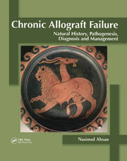 Chronic Allograft Failure: Natural History, Pathogenesis, Diagnosis and Management book cover