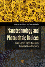 Nanotechnology and Photovoltaic Devices: Light Energy Harvesting with Group IV Nanostructures book cover