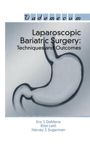 Laparoscopic Bariatric Surgery: Techniques and Outcomes book cover