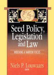Seed Policy, Legislation and Law: Widening a Narrow Focus book cover