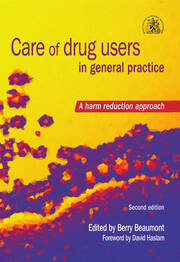 Care of Drug Users in General Practice: A Harm Reduction Approach, Second Edition book cover