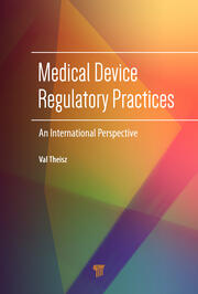 Medical Device Regulatory Practices: An International Perspective book cover