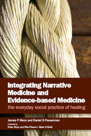 Integrating Narrative Medicine and Evidence-Based Medicine: The Everyday Social Practice of Healing book cover