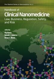 Handbook of Clinical Nanomedicine: Law, Business, Regulation, Safety, and Risk book cover