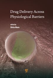 Drug Delivery Across Physiological Barriers book cover