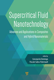 Supercritical Fluid Nanotechnology: Advances and Applications in Composites and Hybrid Nanomaterials book cover