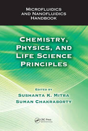 Microfluidics and Nanofluidics Handbook: Chemistry, Physics, and Life Science Principles book cover