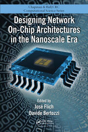 Designing Network On-Chip Architectures in the Nanoscale Era book cover