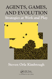 Agents, Games, and Evolution: Strategies at Work and Play book cover
