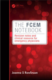The FCEM Notebook: Revision notes and clinical resource for emergency physicians book cover