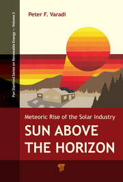Sun Above the Horizon: Meteoric Rise of the Solar Industry book cover
