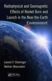 Radiophysical and Geomagnetic Effects of Rocket Burn and Launch in the Near-the-Earth Environment book cover
