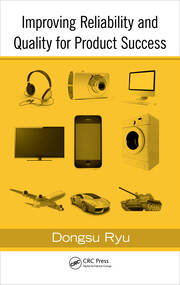 Improving Reliability and Quality for Product Success book cover