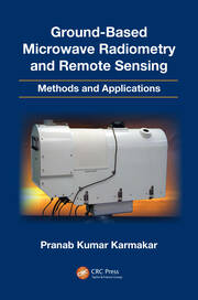 Ground-Based Microwave Radiometry and Remote Sensing: Methods and Applications book cover