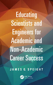 Educating Scientists and Engineers for Academic and Non-Academic Career Success book cover