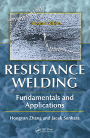 Resistance Welding: Fundamentals and Applications, Second Edition book cover