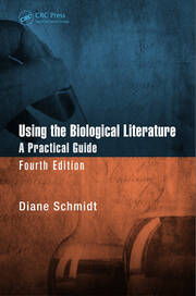 Using the Biological Literature: A Practical Guide, Fourth Edition book cover