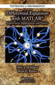 Differential Equations with MATLAB: Exploration, Applications, and Theory book cover