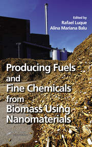 Producing Fuels and Fine Chemicals from Biomass Using Nanomaterials book cover