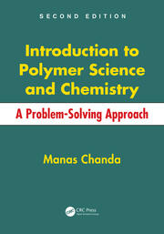 Introduction to Polymer Science and Chemistry: A Problem-Solving Approach, Second Edition book cover