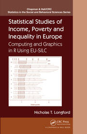 Statistical Studies of Income, Poverty and Inequality in Europe: Computing and Graphics in R using EU-SILC book cover