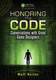 Honoring the Code: Conversations with Great Game Designers book cover