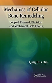 Mechanics of Cellular Bone Remodeling: Coupled Thermal,  Electrical, and Mechanical Field Effects book cover
