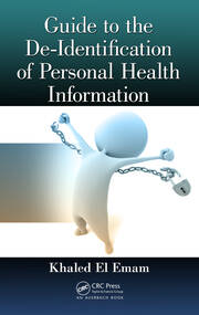 Guide to the De-Identification of Personal Health Information book cover