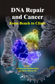 DNA Repair and Cancer: From Bench to Clinic book cover
