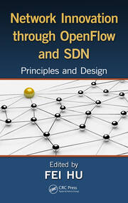 Network Innovation through OpenFlow and SDN: Principles and Design book cover